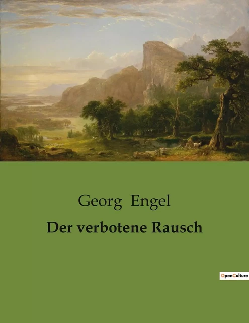 Der verbotene Rausch - Georg Engel - CULTUREA