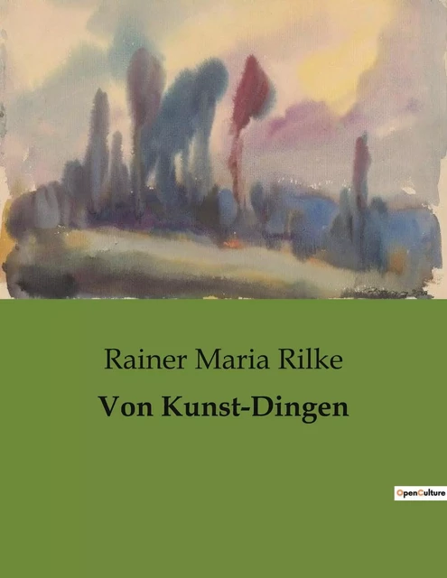 Von Kunst-Dingen - Rainer Maria Rilke - CULTUREA