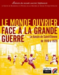 Le monde ouvrier face à la grande guerre