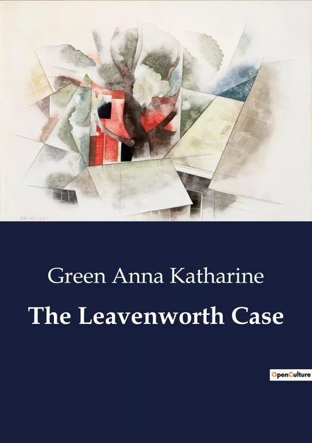 The Leavenworth Case - Green Anna Katharine - CULTUREA