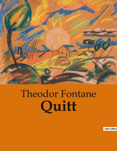 Quitt - Theodor Fontane - CULTUREA