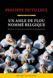 UN ASILE DE FLOU NOMME BELGIQUE