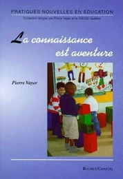 LA CONNAISSANCE EST AVENTURE