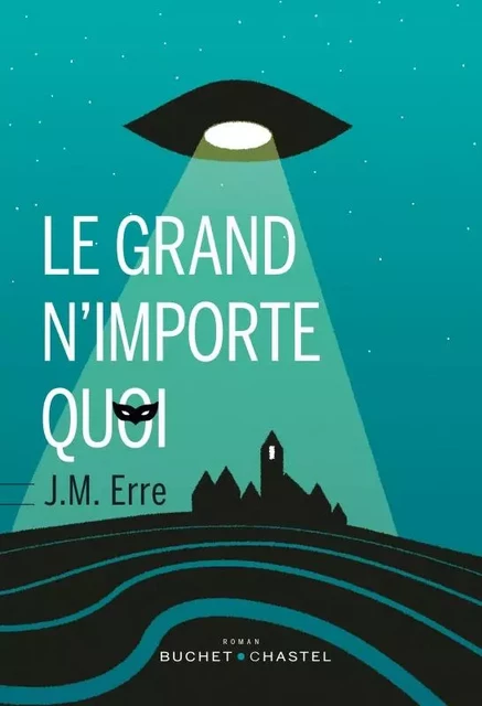 Le grand n'importe quoi - J.M. Erre - BUCHET CHASTEL