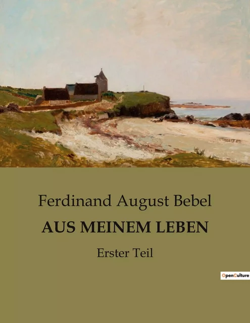 AUS MEINEM LEBEN - Ferdinand August Bebel - CULTUREA