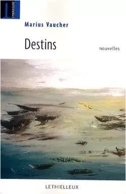 Destins - Marius Vaucher - LETHIELLEUX