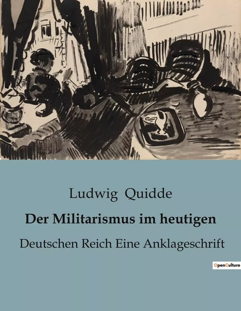 Der Militarismus im heutigen - Ludwig Quidde - CULTUREA