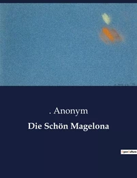 Die Schön Magelona