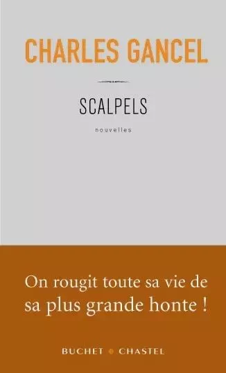 Scalpels - Charles Gancel - BUCHET CHASTEL