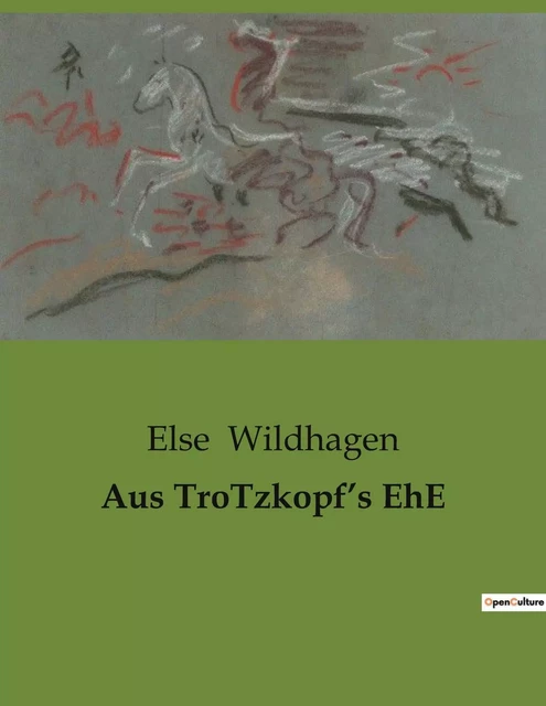 Aus TroTzkopf's EhE - Else Wildhagen - CULTUREA