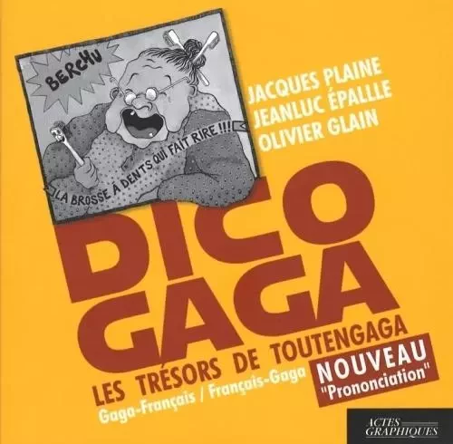 Dico gaga -  Collectif - Actes graphiques