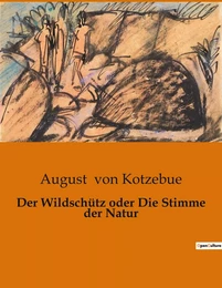 Der Wildschütz oder Die Stimme der Natur