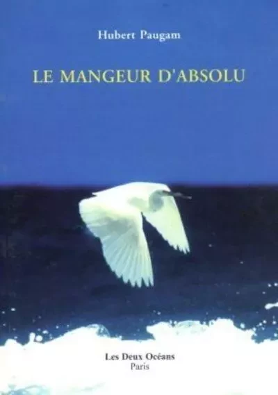 Le Mangeur d'Absolu - Hubert Paugam - Dervy