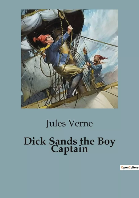 Dick Sands the Boy Captain - Jules Verne - CULTUREA