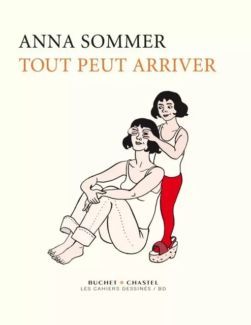 TOUT PEUT ARRIVER - Anna Sommer - CAHIER DESSINE