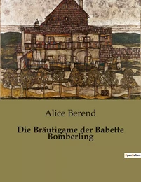 Die Bräutigame der Babette Bomberling