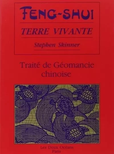 Feng-shui terre vivante - Traité de Géomancie chinoise - Stephen Skinner - Dervy