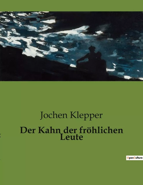 Der Kahn der fröhlichen Leute - Jochen Klepper - CULTUREA