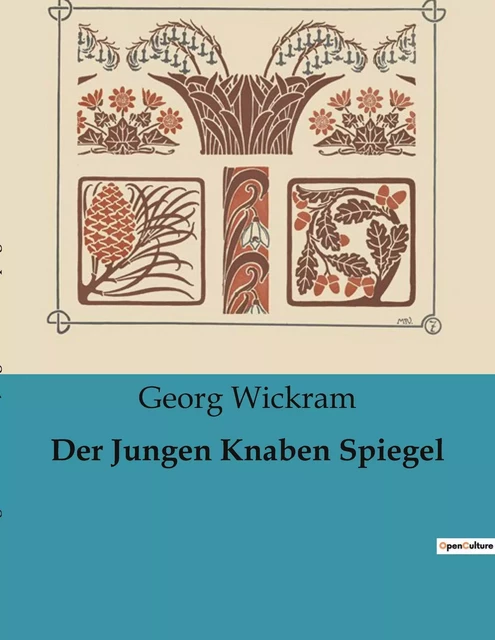 Der Jungen Knaben Spiegel - Georg Wickram - CULTUREA