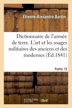 Dictionnaire de l'armée de terre -  BARDIN-E-A - HACHETTE BNF