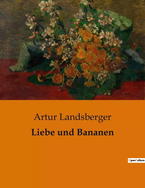 Liebe und Bananen - Artur Landsberger - CULTUREA