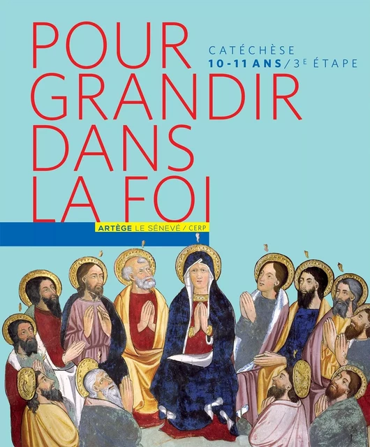 Pour grandir dans la Foi - livre enfant CM2 -  SCD Paris,  SDC Fréjus-Toulon - SENEVE