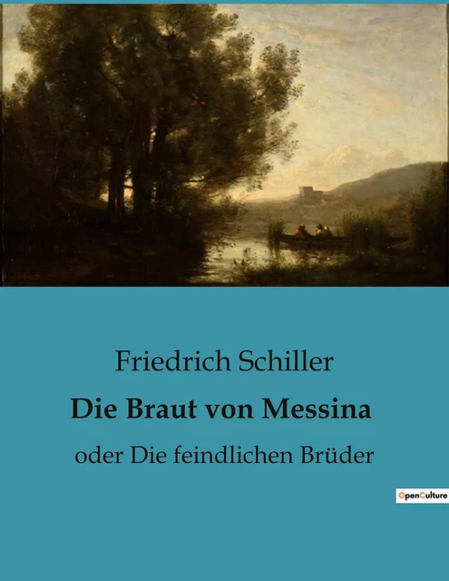 Die Braut von Messina - Friedrich Schiller - CULTUREA