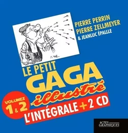 L'intégrale du petit gaga illustre 2 tomes 2 cd