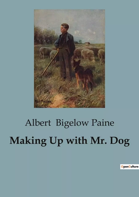 Making Up with Mr. Dog - Albert Bigelow Paine - CULTUREA