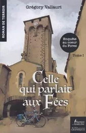 Celle qui parlait aux fées Tome1