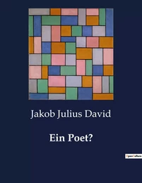 Ein Poet?