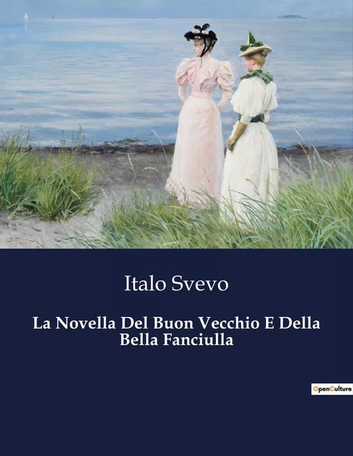 La Novella Del Buon Vecchio E Della Bella Fanciulla - Italo Svevo - CULTUREA