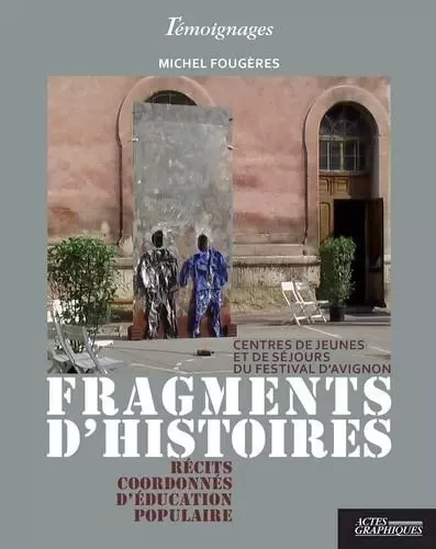 Fragments d'histoires - Michel Fougères - Actes graphiques