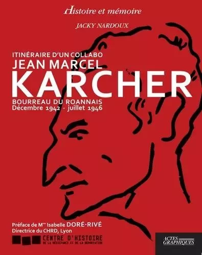 Itinéraire d'un collabo Jean Marcel Karcher - Jacky Nardoux - Actes graphiques