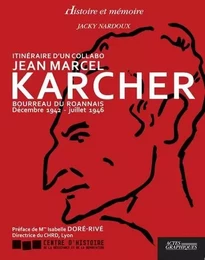 Itinéraire d'un collabo Jean Marcel Karcher