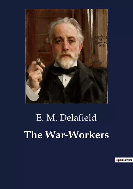 The War-Workers - E. M. Delafield - CULTUREA