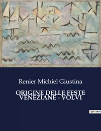 ORIGINE DELLE FESTE VENEZIANE - VOLVI