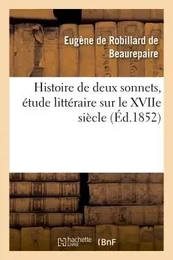 Histoire de deux sonnets, étude littéraire sur le XVIIe siècle