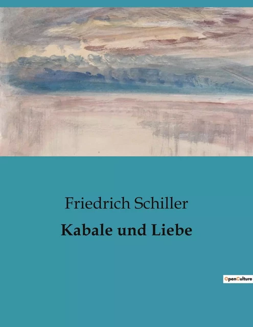 Kabale und Liebe - Friedrich Schiller - CULTUREA