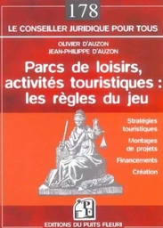 Parcs de loisirs, activités touristiques : les règles du jeu