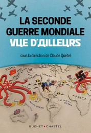 La Seconde Guerre mondiale vue d'ailleurs