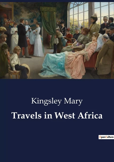 Travels in West Africa - Kingsley Mary - CULTUREA