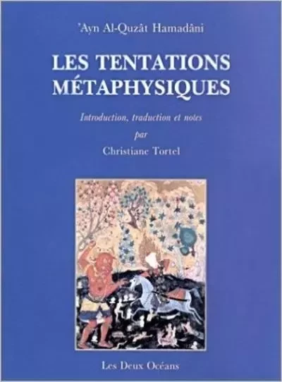 Les Tentations Métaphysiques - Ayn Al-Quzât Hamadâni - Dervy