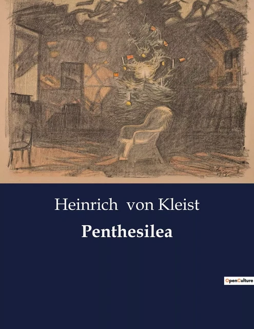 Penthesilea - Heinrich von Kleist - CULTUREA