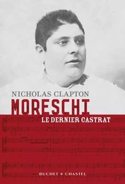 Moreschi le dernier castrat