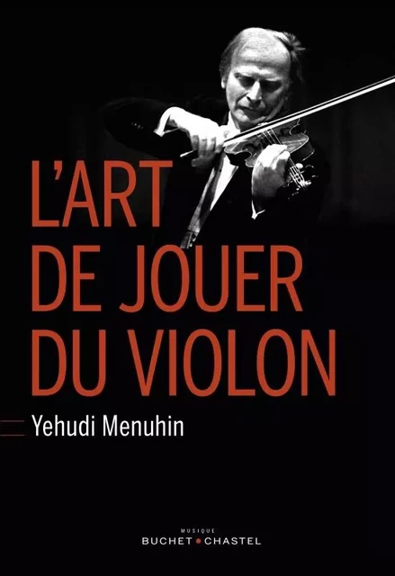 L'art de jouer du violon - Yehudi Menuhin - BUCHET CHASTEL