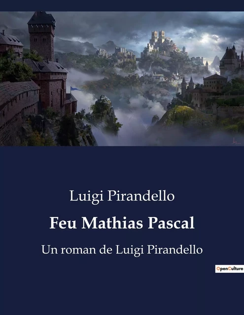 Feu Mathias Pascal - Luigi Pirandello - CULTUREA