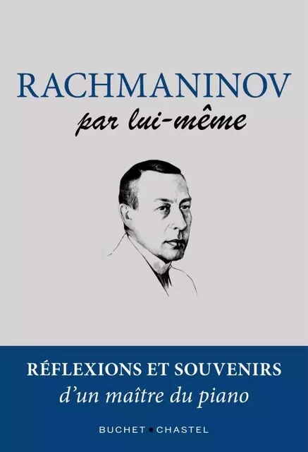 Rachmaninov par lui-même - Sergueï Rachmaninov - BUCHET CHASTEL