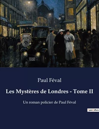 Les Mystères de Londres - Tome II