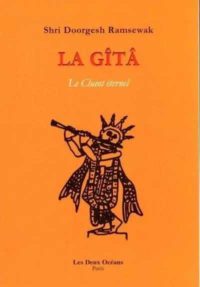 La Gîtâ - Le chant éternel - Doorgesh Ramsewak - Dervy